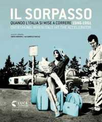 Il sorpasso : quando l'Italia si mise a correre : 1946-1961