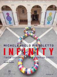 Michelangelo Pistoletto : infinity : l'arte contemporanea senza limiti