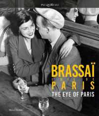 Brassaï : The Eye of Paris