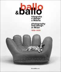 Ballo & Ballo : fotografia e design a Milano = photography and design in Milan : 1956-2005