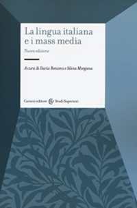 La lingua italiana e i mass media (Studi superiori. Linguistica 1029) 〈1029〉