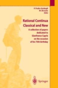 Rational Continua, Classical and New : A collection of papers dedicated to Gianfranco Capriz on the occasion of his 75th birthday （2003. XII, 207 p. w. figs. 24 cm）