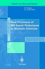 New frontiers of MR-based techniques in multiple sclerosis (Topics in Neuroscience) （2003. 130 p.）