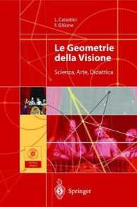 Le Geometrie della Visione, m. CD-ROM : Scienza, Arte, Didattica （2003. VIII, 175 S. 23,5 cm）