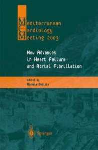 Mediterranean Cardiology Meeting 2003 : New Advances in Heart Failure and Atrial Fibrillation （2003. 420 p.）