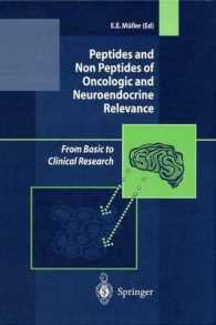 Peptides and Non Peptides of Oncology and Neuroendocrine Relevance: from Basic to Clinical Research （2003. XII, 196 p.）