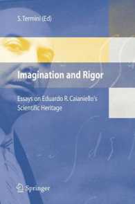 Imagination and Rigor : Essays on Eduardo R. Caianiello's Scientific Heritage Ten Years after His Death
