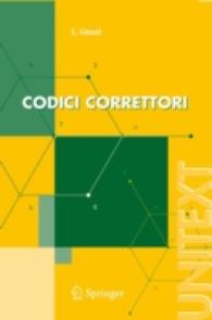 Codici correttori : Un'introduzione (UNITEXT / La Matematica per il 3+2) （2006. XIV, 402 S.）