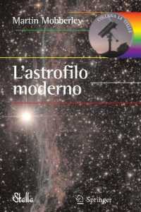 L'astrofilo moderno (Le Stelle) （2006. IX, 229 S. m. 124 Abb. 23,5 cm）