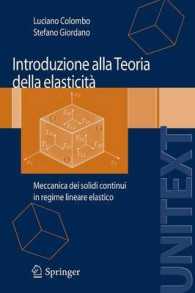 Introduzione alla Teoria della elasticit : Meccanica dei solidi continui in regime lineare elastico (UNITEXT / Collana di Fisica e Astronomia) （2007. XII, 292 S. 23,5 cm）