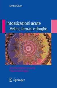 Intossicazioni acute veleni, farmaci e droghe （2nda ed. 2009. XX, 628 S.）