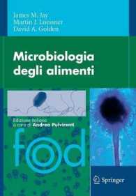 Microbiologia degli alimenti （2008. 928 S. m. 100 Abb. u. 190 Tab.）