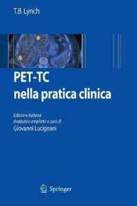 PET-TC nella pratica clinica （2008. XVI, 296 S. m. 50 SW- u. 150 Farbabb. sowie 56 Tab. 23,5 cm）
