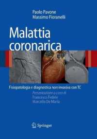 Malattia coronarica : Fisiopatologia e diagnostica non invasiva con TC （2008. XVI, 156 S. m. 116 Farbabb.）