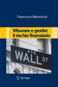 Misurare e gestire il rischio finanziario （2009. X, 295 S. 235 mm）