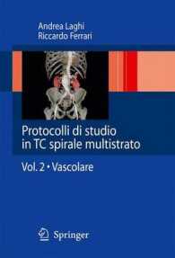 Protocolli Di Studio in Tc Spirale Multistrato : Vol. 2 - Vascolare （2009）