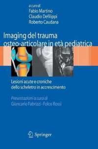 Imaging del trauma osteo-articolare in et : Lesioni acute e croniche dello scheletro in accrescimento （2009. XVI, 200 S. 180 SW-Abb. 242 mm）