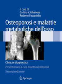 Osteoporosi e malattie metaboliche dell'osso : Clinica e diagnostica （2a ed. 2009. XVIII, 578 S. 400 SW-Abb., 100 Farbabb. 260 mm）