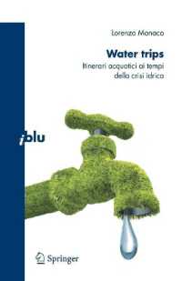 Water trips : Itinerari acquatici ai tempi della crisi idrica (I blu / L'occhio e la lente) （2009. 200 S.）