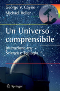 Un Universo comprensibile : Interazione tra Scienza e Teologia （2010. XIV, 160 S.）