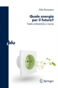 Quale energia per il futuro? : Tutela ambientale e risorse (I blu) （2010. VIII, 108 S.）