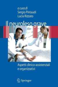 Il neuroleso grave : Aspetti clinico-assistenziali e organizzativi （2009. XXII, 392 S. 20 Farbabb., 20 Farbtabellen. 235 mm）