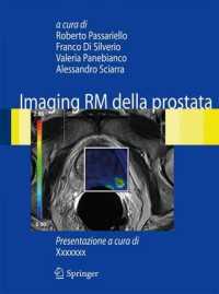 Imaging RM della prostata （2009. VI, 250 S. 150 SW-Abb., 50 Farbabb. 260 mm）