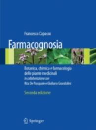 Farmacognosia : Botanica, chimica e farmacoterapia delle piante medicinali （2nd Edition. 2011. 484 S. 260 mm）