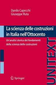 La Scienza Delle Costruzioni in Italia Nell'ottocento : Un'analisi Storica Dei Fondamenti Della Scienza Delle Costruzioni (Unitext / Ingegneria)