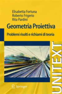 Geometria Proiettiva : Problemi Risolti E Richiami Di Teoria (Unitext / La Matematica Per Il 3+2)