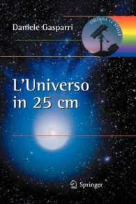 L'universo in 25 Centimetri : Tutto Quello Che Puo Mostrarvi Un Telescopio Amatoriale Ed Una Camera Digitale (Le Stelle)