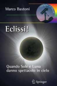 Eclissi! : Quando Sole E Luna Danno Spettacolo in Cielo (Le Stelle)