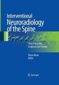 Interventional Neuroradiology of the Spine : Clinical Features, Diagnosis and Therapy