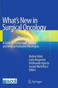 What's New in Surgical Oncology : A Guide for Surgeons in Training and Medical/Radiation Oncologists