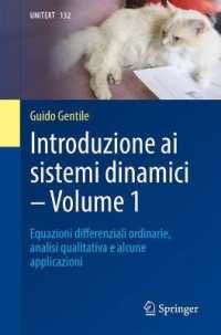 Introduzione ai sistemi dinamici - Volume 1 : Equazioni differenziali ordinarie, analisi qualitativa e alcune applicazioni (Unitext)