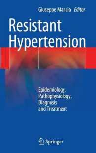 Resistant Hypertension : Epidemiology, Pathophysiology, Diagnosis and Treatment （2013）