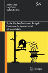Social Media e Sentiment Analysis : L'evoluzione dei fenomeni sociali attraverso la Rete (Sxi - Springer for Innovation / Sxi - Springer per l'innovazione) （2014）