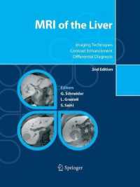 MRI of the Liver : Imaging Techniques, Contrast Enhancement, Differential Diagnosis （2ND）