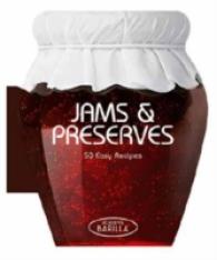 Jams & Preserves : 50 Easy Recipes