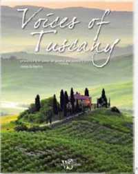 Voices of Tuscany : Discover the Land of Genius and Beauty