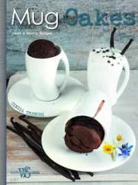 Mug Cakes : Sweet & Savory Recipes
