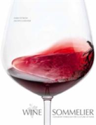 Wine Sommelier : A Journey through the Culture of Wine