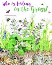 Who Is Hiding in the Grass? : The Secret Life of the Meadow