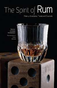The Spirit of Rum : History, Anecdotes, Trends and Cocktails