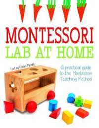 Montessori Lab at Home : A Practical Guide to the Montessori Teaching Method