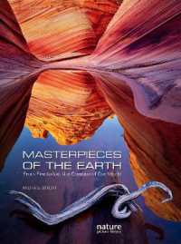 Masterpieces of the Earth : From Fire to Ice, the Creation of Our World