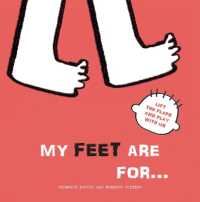 My Feet are for... : Lift the Flaps and Play with Us (Lift the Flaps and Play with Us) （Board Book）