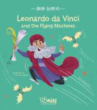 Leonardo da Vinci and the Flying Machines : Mini Genius (Mini Genius)