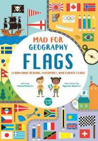 Flags: Learn How to Read, Interpret and Create Flags : Mad for Geography (Mad for Geography)