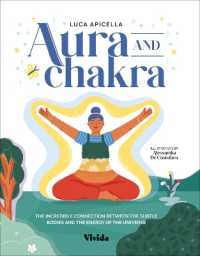 Aura and Chakra : The Incredible Connection between the Subtle Bodies and the Energy of the Universe (Vivida)